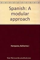 Spanish: A Modular Approach (Grammar & Dialogs) 0060426225 Book Cover