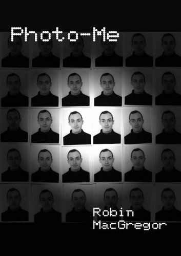Photo-me: Poetry by Robin MacGregor