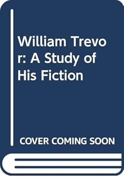 William Trevor (Routledge Revivals): A Study of His Fiction - Book  of the Routledge Revivals