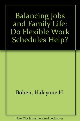 Balancing Jobs and Family Life: Do Flexible Work Schedules Help?
