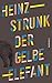 Produktbild Der gelbe Elefant: "Die neuen Texte des Bestsellerautors sind der Hit." Hamburger Abendblatt