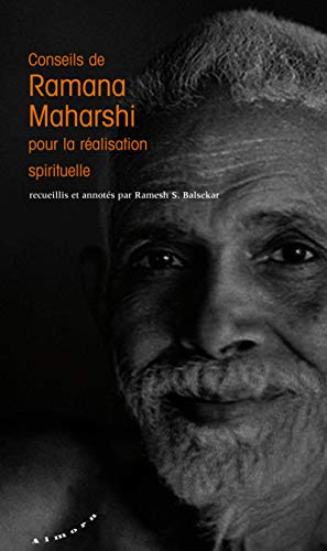 Conseils de Ramana Maharshi pour la réalisation spirituelle (Carnets Almora)