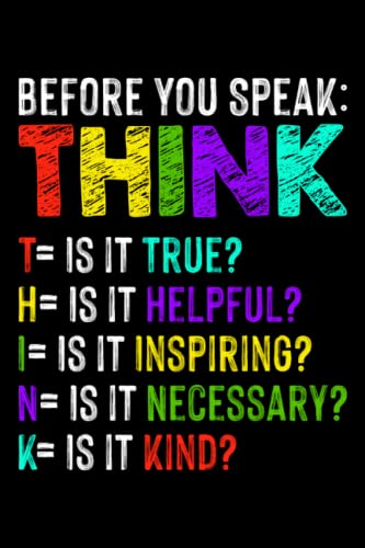 Before You Speak Think: Anti-Bullying Gifts for Men Women 6x9 Notes Bullying Prevention Month Journal for Writing Notebook, Diary 100 Lined Pages
