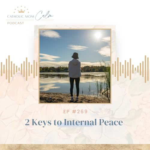 2 Keys to Internal Peace