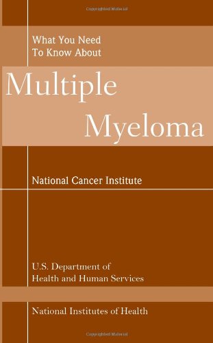 What You Need To Know About Multiple Myeloma: unknown author ...