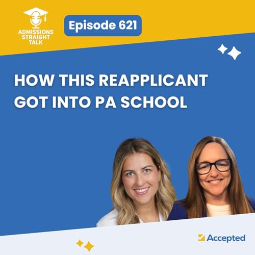 How This Reapplicant Got into PA School [Episode 621]