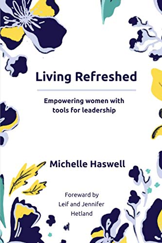 Living Refreshed: Empowering women with tools for leadership