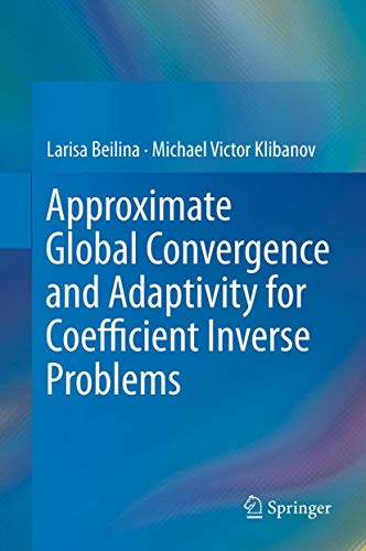 Approximate Global Convergence and Adaptivity for Coefficient Inverse Problems view 2
