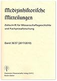 Medizinhistorische Mitteilungen. Zeitschrift für Wissenschaftsgeschichte und Fachprosaforschung, Band 36/37 (2017/2018): = Fachprosaforschung - Grenzüberschreitungen, Band 13/14 (2017/2018)