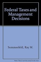 Federal taxes and management decisions 0256036128 Book Cover