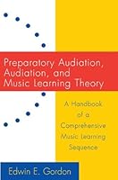 Preparatory Audiation, Audition, and Music Learning Theory 1579991335 Book Cover