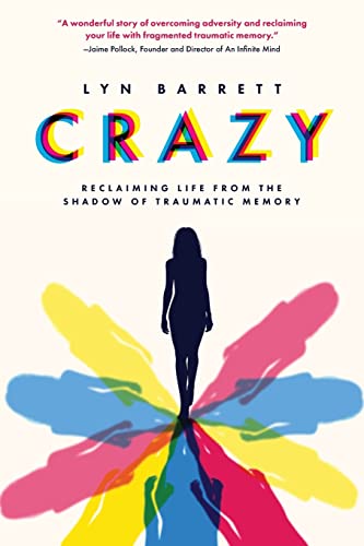 Crazy: Reclaiming Life From The Shadow Of Traumatic Memory #TOP6