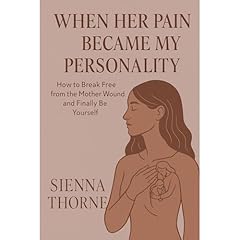 When Her Pain Became My Personality Audiolibro Por Sienna Thorne arte de portada