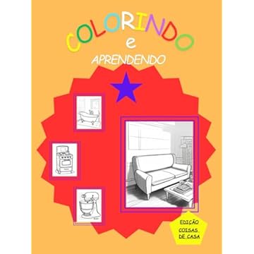 Capa do livro Colorindo e Aprendendo: Descubra os Nomes em Português: Colorindo e Aprendendo: coisas de casa (Portuguese Edition)