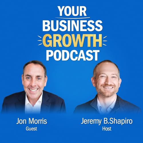 Growth Isn't an Accident with Jon Morris