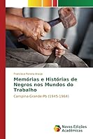 Memorias E Historias de Negros Nos Mundos Do Trabalho 613016713X Book Cover