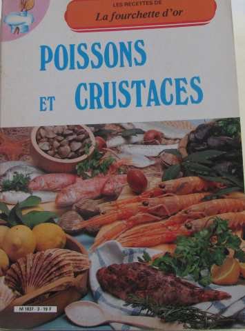 La fourchette d'or: Poissons et crustacés