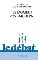 Le moment post-moderne 2073067387 Book Cover