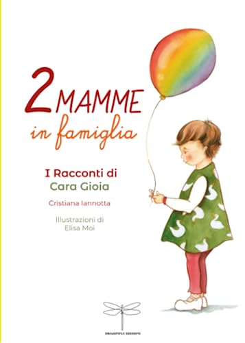 I racconti di Cara Gioia: Due mamme in famig