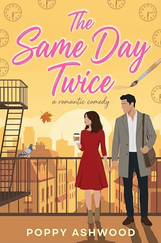 The Same Day Twice: A Heartwarming British Romantic Comedy