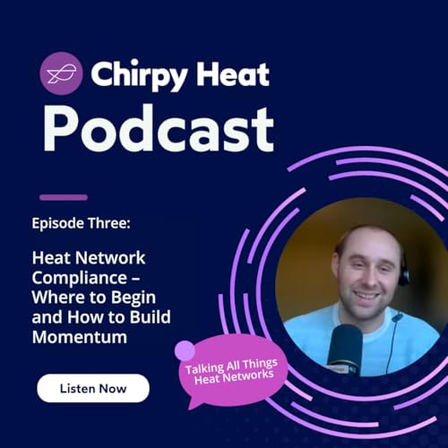 Heat Network Compliance &ndash; Where to Begin and How to Build Momentum