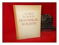 Die Bamberger Apokalypse : eine Reichenauer Bilderhandschrift vom Jahre 1000 / Heinrich Wölfflin B001ISMLGY Book Cover