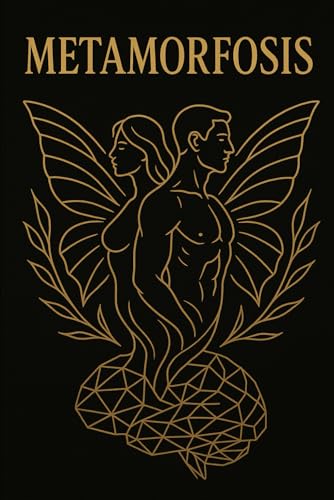 METAMORFOSIS: CAMBIA TU VIDA, TU CUERPO Y TU MENTE
