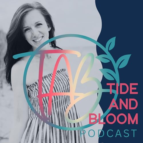 『The Tide and Bloom Podcast』のカバーアート