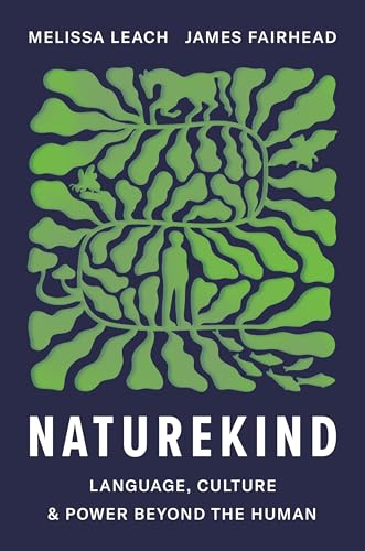 Naturekind: Language, Culture and Power Beyond the Human