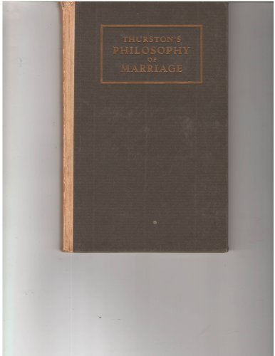 Thurston's philosophy of marriage, B000878J5S Book Cover