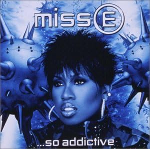Missy Elliott Miss E ...So Addictive