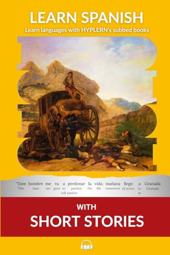 Learn Spanish with Short Stories: Interlinear Spanish to English (Learn
