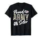 Proud Army Sister Army Graduation Sister US Army Sister Gift T-Shirt