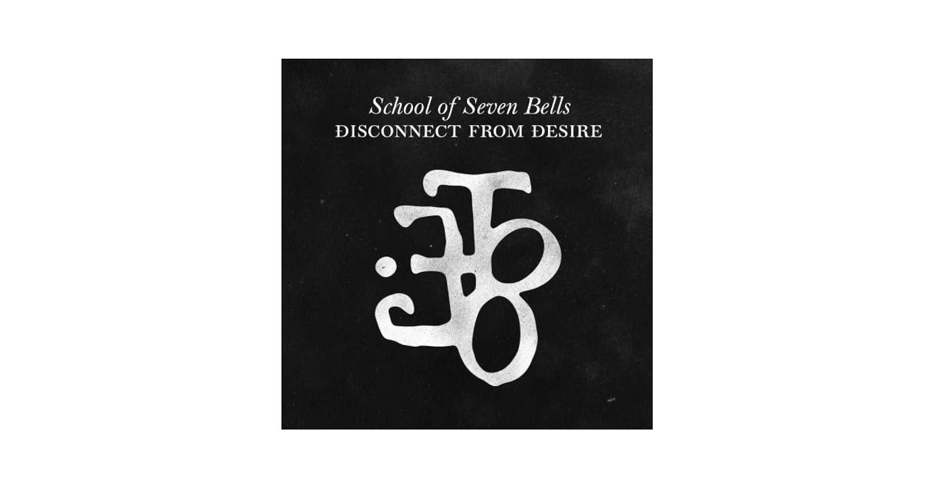 School of Seven Bells - Disconnect from Desire - Amazon.com