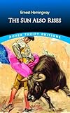 The Sun Also Rises (Dover Thrift Editions: Classic Novels)