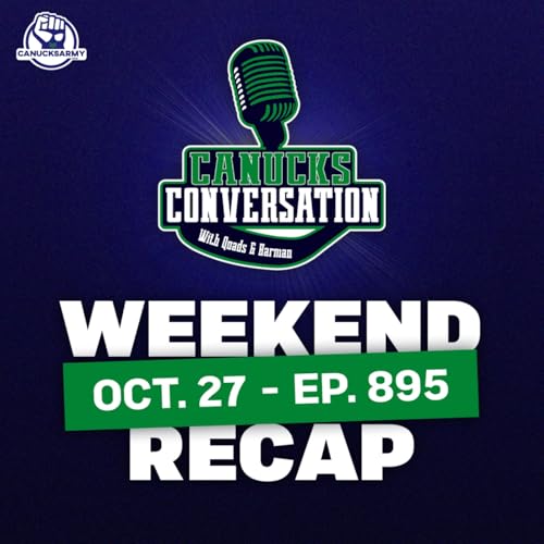 Oct 27: Recapping a Canucks win, and a loss ft. co-host Irf Gaffar (ep. 895)