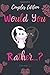 Produktbild Would You Rather ... Couples Edition: Cute, Thought Provoking and Funny Questions and Conversation Starters For Couples to Deepen Your Relationship ... Trip Game Book (Couples Discovery, Band 1)