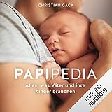 Papipedia: Alles, was Väter und ihre Kinder brauchen