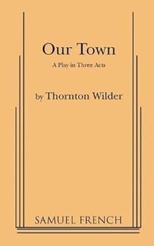 Paperback Our Town (Acting Edition) by Thornton Wilder (1948-10-01) Book