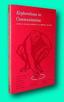 Rare Edmund Carpenter / EXPLORATIONS IN COMMUNICATION An Anthology 1972 [Paperback] Carpenter, Edmund & Marshall McLuhan - Northrop Frye, Robert