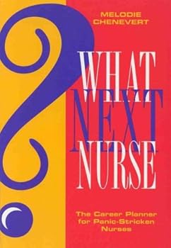 Paperback What Next Nurse? the Career Planner for Panic-Stricken Nurses Book