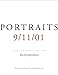 Portraits: 9/11/01: The Collected