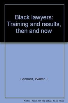 Hardcover Black lawyers: Training and results, then and now Book