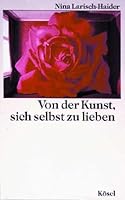 Von der Kunst, sich selbst zu lieben. 3466303397 Book Cover