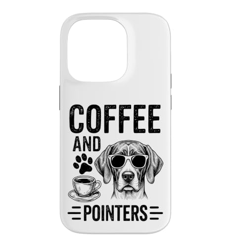Coffee and Pointers Funny English Pointer Case for iPhone 14 Pro