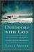Outdoors with God: Devotional Thoughts on the Great Outdoors