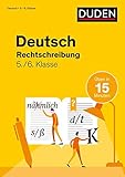  Deutsch in 15 Min - Rechtschreibung 5./6. Klasse (Duden - In 15 Minuten)