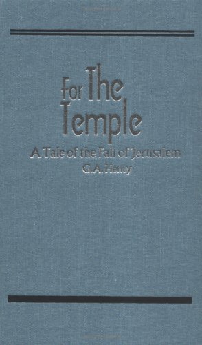For the Temple: A Tale of the Fall of Jerusalem... 1887159002 Book Cover