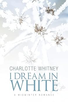 Paperback I Dream in White: A Midwinter Romance Book
