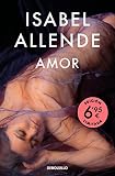 Amor (edición limitada a un precio especial): Amor y deseo según Isabel Allende: sus mejores páginas (CAMPAÑAS)
